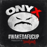 Onyx - #WAKEDAFUCUP '2014