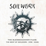 Soilwork - The Sledgehammer Files:the Best Of Soilwork 1998-2008 (japanese Edition) '2010