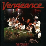 Vengeance - Take It Or Leave It '1987