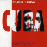 Gibson Brothers - Cuba (1996 Version) '1995 - Single