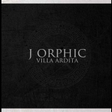 J Orphic - Villa Ardita '2014