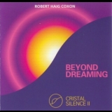 Robert Haig Coxon - Cristal Silence II - Beyond Dreaming '1987