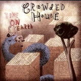 Crowded House - Time On Earth '2007