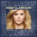 Kelly Clarkson - Greatest Hits: Chapter One '2012
