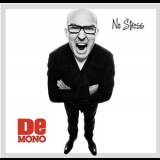 De Mono - No Stress '2010