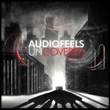 Audiofeels - Uncovered '2009