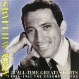 Andy Williams - 25 All-time Greatest Hits 1956-1961 The Cadence Years '2002