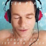 Peter Plate - Schuechtern Ist Mein Glueck '2013 - Album