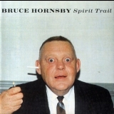 Bruce Hornsby - Spirit Trail '1996
