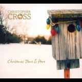 Christopher Cross - Christmas Time Is Here '2007 - Album