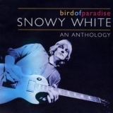 Snowy White - Bird Of Paradise, An Anthology (CD2) '2004