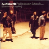 Audioweb - Policeman Skank: (The Story Of My Life) '1998