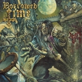 Borrowed Time - Borrowed Time '2013