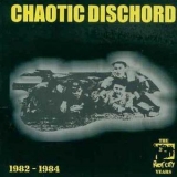 Chaotic Dischord - The Riot City Years 1982 - 1984 '2003