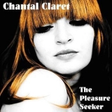 Chantal Claret - The Pleasure Seeker [EP] '2012
