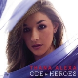 Thana Alexa - Ode To Heroes '2015