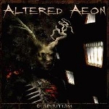 Altered Aeon - Dispiritism '2004