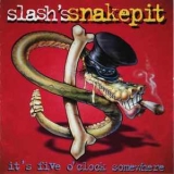 Slash's Snakepit - It's Five O'Clock Somewhere '1995 - Album