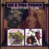 Ike & Tina Turner - Nutbush City Limits (1973) & Feel Good (1972) '2006 - Album