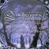 Six Degrees Of Separation - Moon 2002 Nocturnal Breed '2002