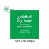 Guildhall Big Band - Pure And Simple '2007