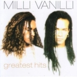 Milli Vanilli - Greatest Hits '2007 - Compilation