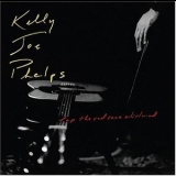 Kelly Joe Phelps - Tap The Red Cane Whirlwind '2005