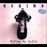 Regina - Killing Me Softly '1996