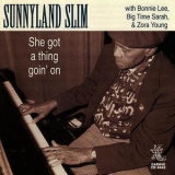 Sunnyland Slim - She Got A Thing Goin' On '1998