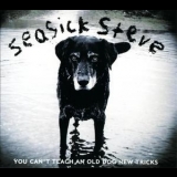 Seasick Steve - You Can't Teach An Old Dog New Tricks '2011 - Album