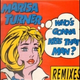 Marisa Turner - Who's Gonna Kiss That Man? '1995