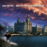 The Lightning Seeds - Like You Do...best Of The Lightning Seeds '1997