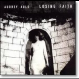 Audrey Auld - Losing Faith '2002