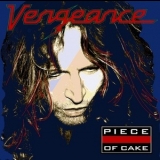 Vengeance - Piece Of Cake '2013