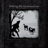 Milking The Goatmachine - Seven... A Dinner For One '2010