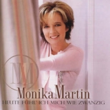 Monika Martin - Heute Fuehl' Ich Mich Wie Zwanzig '2006 - Album