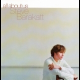 Steve Barakatt - All About Us '2001