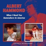 Albert Hammond - When I Need You & Somewhere In America '2007