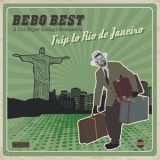 Bebo Best & The Super Lounge Orchestra - Trip To Rio De Janeiro '2015 - Album