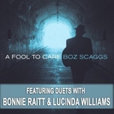 Boz Scaggs - A Fool To Care '2015