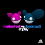 Melleefresh vs. Deadmau5 - At Play '2011