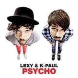 Lexy & K. Paul - Psycho '2011 - Album