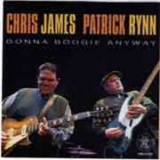 Chris James & Patrick Rynn - Gonna Boogie Anyway '2010