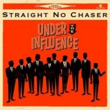Straight No Chaser - Under The Influence '2013