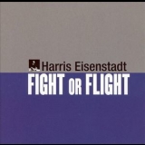 Harris Eisenstadt - Fight Or Flight '2002