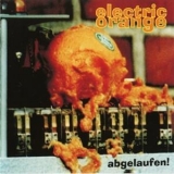 Electric Orange - Abgelaufen! '2001
