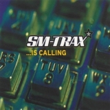 Sm-trax - ... Is Calling '1999 - Single