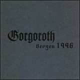 Gorgoroth - Bergen [CDS] '1996