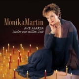 Monika Martin - Ave Maria : Lieder Zur Stillen Zeit '2004 - Album