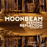 Moonbeam - Seeming Reflection '2008